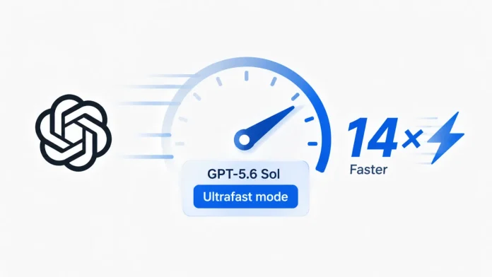 OpenAI показала GPT‑5.6 Sol в режиме Ultrafast: до 14 раз быстрее